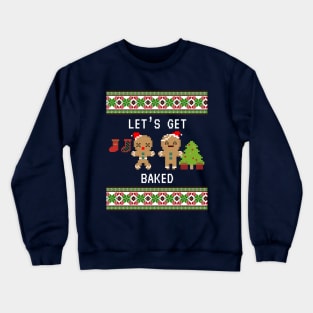 Let's Get Baked Funny Christmas Sweater Crewneck Sweatshirt